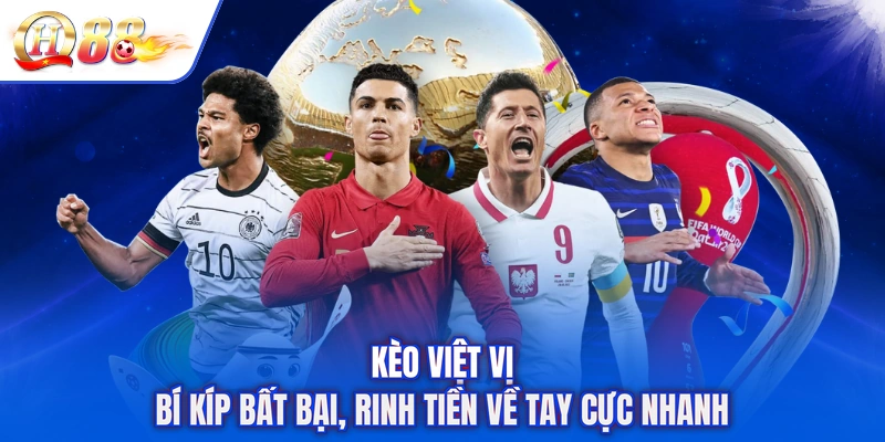 Kèo Việt Vị - Bí Kíp Bất Bại, Rinh Tiền Về Tay Cực Nhanh